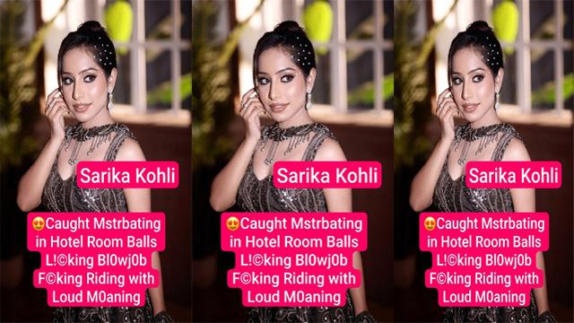 Sarika Kohli Hot Hotel Sex Licking Blowjob Riding Fuck